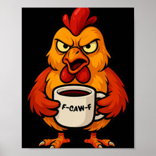 F-caw-f Kaffeetasse Lustiger Hahn Huhn Henne Krähe Poster