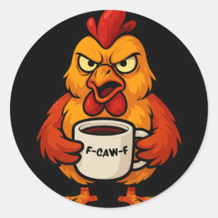 F-caw-f Kaffeetasse Lustiger Hahn Huhn Henne Krähe Runder Aufkleber