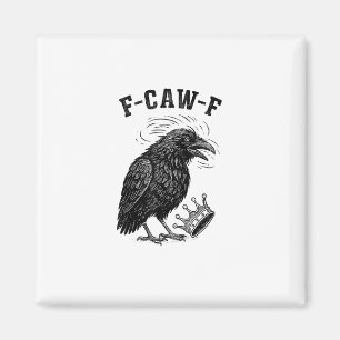 F Caw F Keine Könige In Amerika Kreativer Stil Magnet