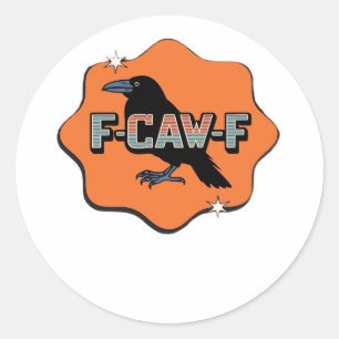 F-Caw-F Klassisch Trendy Casual Runder Aufkleber