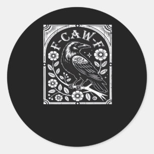 F-Caw-F Krähe Ästhetik Casual Runder Aufkleber