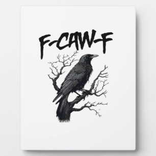 F Caw F Krähe, F-Caw-F Lustiger Vogel Sagt Meme Fotoplatte