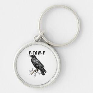 F Caw F Krähe, F-Caw-F Süßer Vogel Sag Meme Schlüsselanhänger