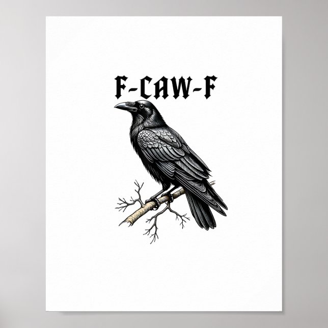 F Caw F Krähe, F-Caw-F Süßer Vogel Sagt Meme Poster (Vorne)