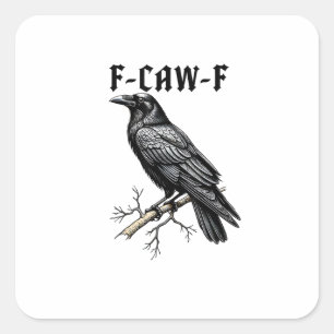 F Caw F Krähe, F-Caw-F Süßer Vogel Sagt Meme Quadratischer Aufkleber