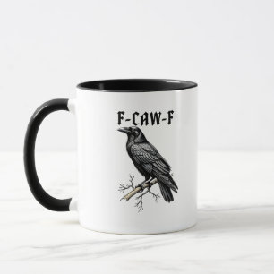 F Caw F Krähe, F-Caw-F Süßer Vogel Sagt Meme Tasse