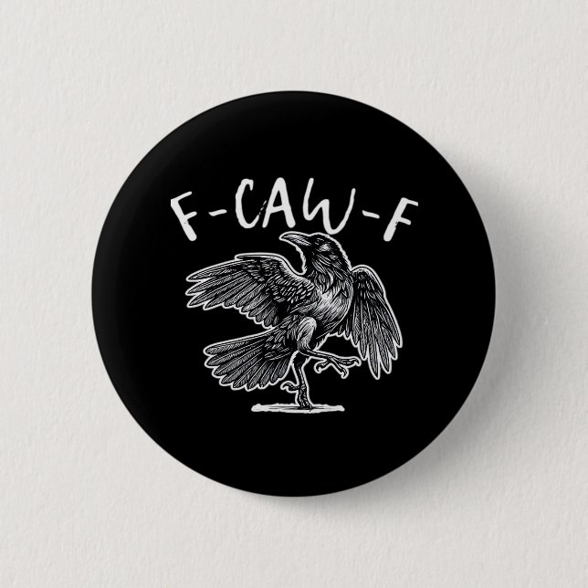 F-Caw-F Krähe Gothic Humor Lustig Button (Vorderseite)