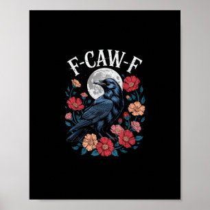 F-Caw-F Krähe Gothic Rabe Krächz Krächz für Hallow Poster