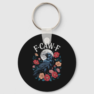 F-Caw-F Krähe Gothic Rabe Krächz Krächz für Hallow Schlüsselanhänger