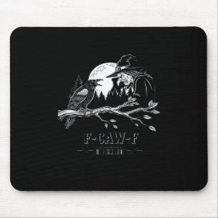 F-Caw-F Krähe Halloween Hexe F-Caw-F Mousepad