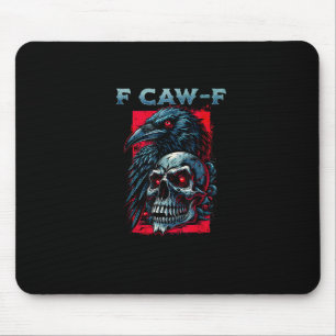 F-Caw-F Krähe Humorvolles Grafikdesign Mousepad
