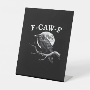 F-Caw-F Krähe Lustige Krähe F-Caw-F Ausrüstung Kre Sockelschild