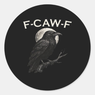 F-Caw-F Krähe Lustige Krähe F-Caw-F Gang Vintage G Runder Aufkleber