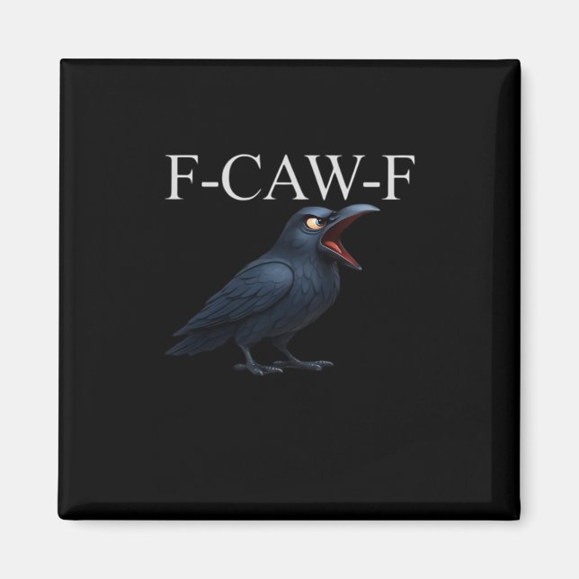 F-Caw-F Krähe Lustige Krähe F-Caw-F Gear Cool Einz Magnet (Vorne)