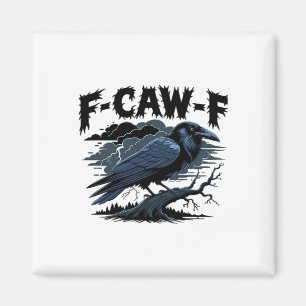 F-Caw-F Krähe Lustige Krähe Liebhaber Humor Vogel  Magnet