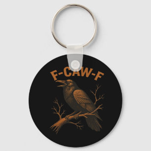F-Caw-F Krähe Lustige Krähe Liebhaber Humor Vogel Schlüsselanhänger