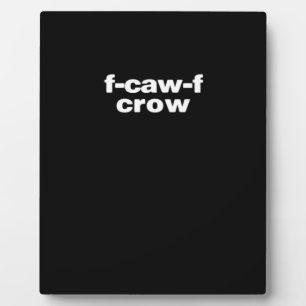 F-Caw-F Krähe Lustige Krähe Retro Klassiker Fotoplatte