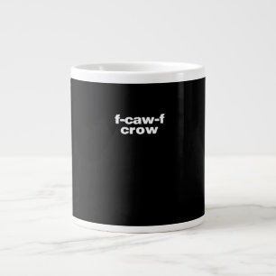 F-Caw-F Krähe Lustige Krähe Retro Klassiker Jumbo-Tasse