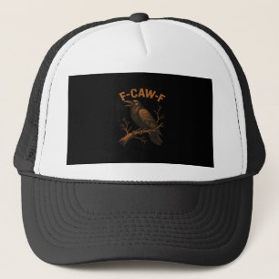 F-Caw-F Krähe Lustige Krähenliebhaber Humor Vogel  Truckerkappe