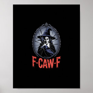 F-Caw-F Krähe Lustiger Gothic Mond Vogel Halloween Poster