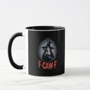F-Caw-F Krähe Lustiger Gothic-Mond-Vogel Halloween Tasse