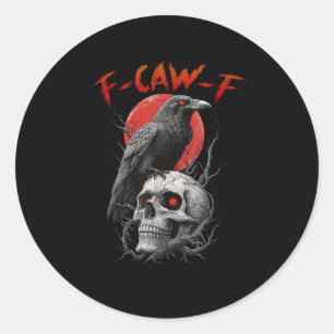 F-Caw-F Krähe Lustiges F-Caw-F Ästhetik-Design Runder Aufkleber