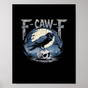 F-Caw-F Krähe Mondlicht Rabe Klassiker Poster