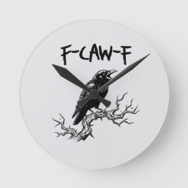 f-caw-f Krähe Rabe Wortspiel Runde Wanduhr