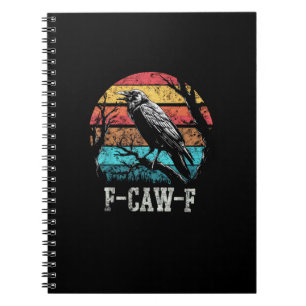 F-Caw-F Krähe Retro-Sonnenuntergang Wortspiel Lust Notizblock
