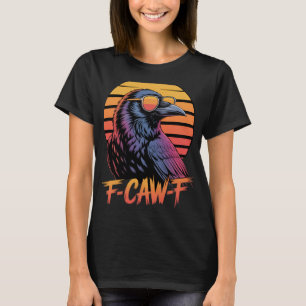 F-caw-f Krähe Schwarzer Vogel Vintage Gothic Erwac T-Shirt