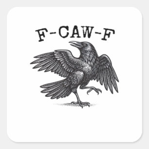 F-Caw-F Krähe, Vogel Krächzen Grunge Cool Einzigar Quadratischer Aufkleber