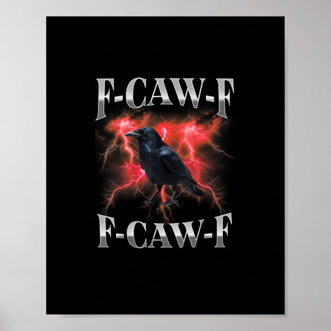 F-Caw-F Krähe Vogel Rabe Gothic Meme Poster (Vorne)