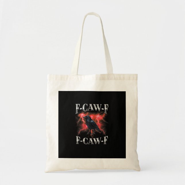 F-Caw-F Krähe Vogel Rabe Gothic Meme Tragetasche (Vorne)