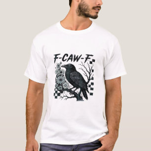F-Caw-F Krähe Vogel Retro Klassiker T-Shirt