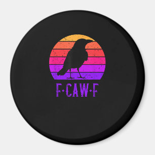 F-Caw-F Krähe Vogel Retro Sonnenuntergang Vintage Magnet