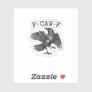 F-Caw-F Krähe Wortspiel Lustiger Vogel Krächzen Gr Aufkleber