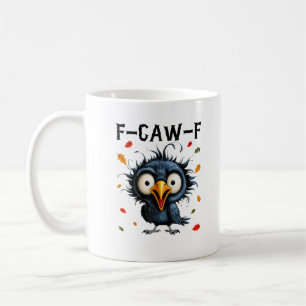 F-Caw-F Krähe Wortspiel Lustiger Vogel Krächzen Gr Kaffeetasse