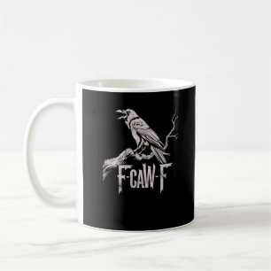 F-Caw-F Krähe Wortspiel Lustiger Vogel Krächzen Gr Kaffeetasse