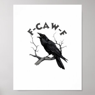 F-Caw-F Krähe Wortspiel Lustiger Vogel Krächzen Gr Poster