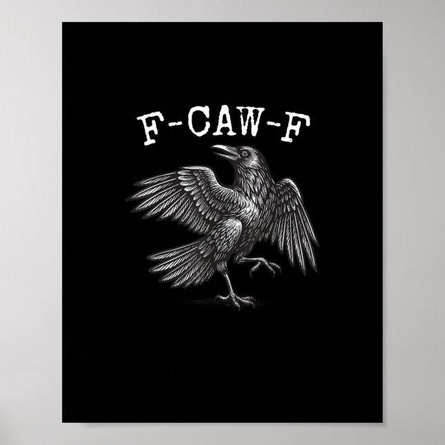 F-Caw-F Krähe Wortspiel Lustiger Vogel Krächzen Gr Poster (Vorne)