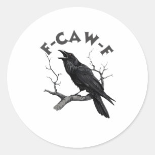 F-Caw-F Krähe Wortspiel Lustiger Vogel Krächzen Gr Runder Aufkleber