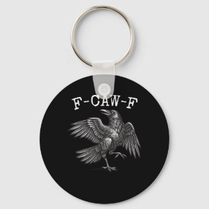 F-Caw-F Krähe Wortspiel Lustiger Vogel Krächzen Gr Schlüsselanhänger