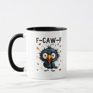 F-Caw-F Krähe Wortspiel Lustiger Vogel Krächzen Gr Tasse