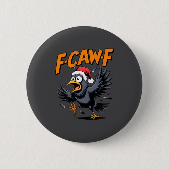 F-caw-f Krähen-Zitat-Meme - Lustiger Weihnachts-Ra Button (Vorderseite)
