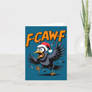 F-caw-f Krähen-Zitat-Meme - Lustiger Weihnachtsrab Karte