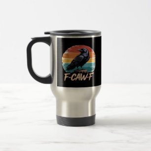 F-Caw-F Krähenhumor Lustige gothische Retro-Klassi Reisebecher