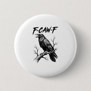F Caw F Krähenliebhaber Raben Meme Klassischer Sti Button