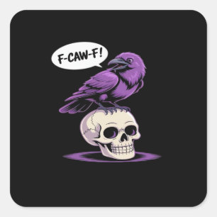 F-Caw-F Krähenschädel Halloween Humor Grafikdesign Quadratischer Aufkleber