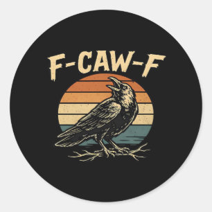 F-Caw-F Lustig Trendig Runder Aufkleber
