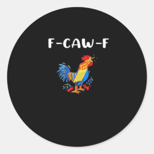 F-Caw-F Lustig Trendig Runder Aufkleber